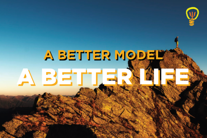 BETTER MODEL BETTER LIFE